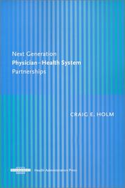 Cover of: Next Generation Physician-Health System Partnerships (Ache Management Series)