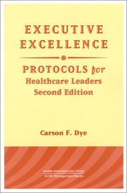Cover of: Executive Excellence: Protocols for Healthcare Leaders (Management Series (Ann Arbor, Mich.).)