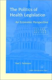 Cover of: The politics of health legislation by Paul J. Feldstein