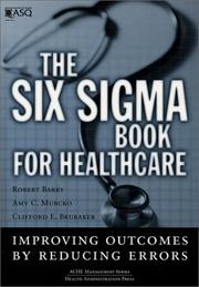 Cover of: The Six Sigma Book for Healthcare: Improving Outcomes by Reducing Errors