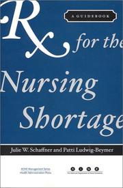 Cover of: Rx for the Nursing Shortage by Julie W. Schaffner, Patti Ludwig-Beymer