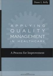 Cover of: Applying Quality Management in Healthcare: A Process for Improvement