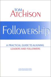 Cover of: Followership: A Practical Guide to Aligning Leaders and Followers