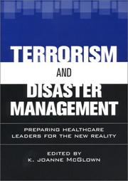 Cover of: Terrorism and Disaster Management: Preparing Healthcare Leaders for the New Reality