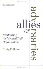 Cover of: Allies or Adversaries: Revitalizing the Medical Staff Organization
