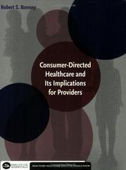 Cover of: Consumer-Directed Healthcare and Its Implications for Providers by Robert S. Bonney