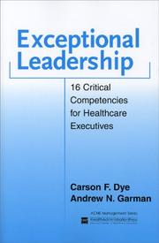 Cover of: Exceptional Leadership: 16 Critical Competencies for Healthcare Executives