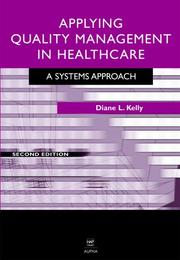 Cover of: Applying Quality Management in Healthcare: A System's Approach