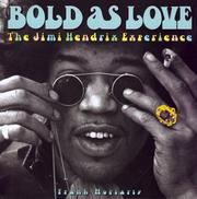 Cover of: Bold as love: the Jimi Hendrix experience