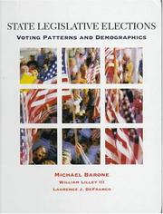 Cover of: State Legislative Elections by Michael Barone, William, III Lilley, Laurence J. Defranco