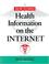 Cover of: How to find health information on the Internet