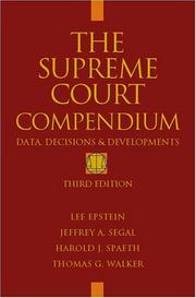 The Supreme Court compendium by Jeffrey A. Segal, Harold J. Spaeth, Thomas G. Walker