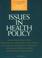 Cover of: Issues in Health Policy