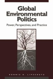 Global Environmental Politics by Ronnie D. Lipschutz