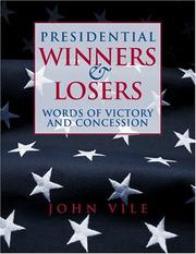 Presidential winners and losers by John R. Vile