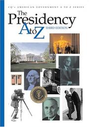 Cover of: The Presidency A to Z (Presidency a to Z) | 