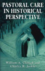 Cover of: Pastoral Care in Historical Perspective by William A. Clebsch