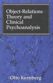 Cover of: Object Relations Theory and Clinical Psychoanalysis by Otto F. Kernberg