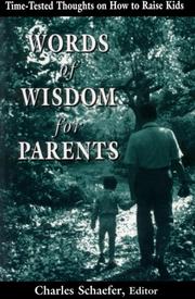 Cover of: Words of wisdom for parents: time-tested thoughts on how to raise kids