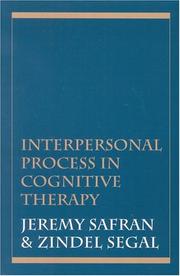 Cover of: Interpersonal process in cognitive therapy by Jeremy D. Safran