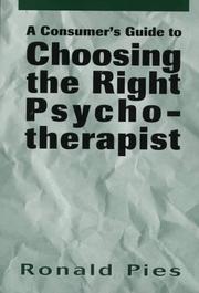 Cover of: A consumer's guide to choosing the right psychotherapist by Ronald W. Pies