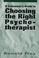 Cover of: A consumer's guide to choosing the right psychotherapist