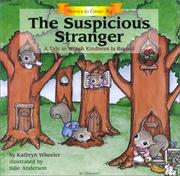 Cover of: The suspicious stranger: a tale in which kindness is repaid