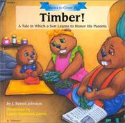 Cover of: Timber!: a tale in which a son learns to honor his parents