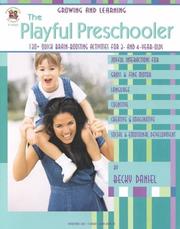 Cover of: The playful preschooler by Becky Daniel