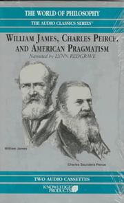 Cover of: William James, Charles Peirce, and American Pragmatism (The World of Philosophy)