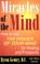 Cover of: Miracles of the mind