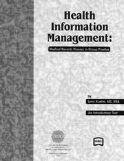 Cover of: Health Information Management: Medical Records Process in Group Practice