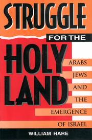 Cover of: The struggle for the Holy Land: Arabs, Jews, and the emergence of Israel