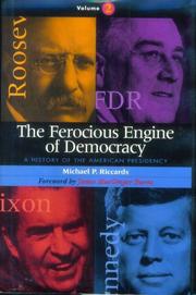Cover of: The ferocious engine of democracy: a history of the American presidency
