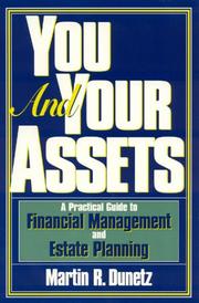 Cover of: You and your assets: a practical guide to financial management and estate planning