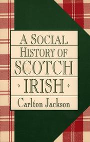 Cover of: A Social History of the Scotch-Irish by Carlton Jackson