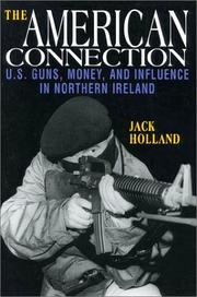 Cover of: The American Connection, Revised: U.S. Guns, Money, and Influence in Northern Ireland