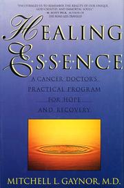 Cover of: Healing essence: a cancer doctor's practical program for hope and recovery