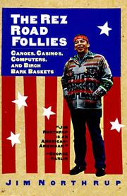 Cover of: The Rez Road follies: canoes, casinos, computers, and birch bark baskets