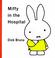 Cover of: Miffy in the Hospital