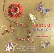 Cover of: Origami Jewelry: More Than 40 Exquisite Designs to Fold and Wear
