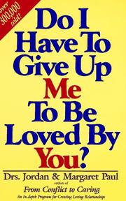 Cover of: Do I Have to Give Up Me to Be Loved by You? by Jordan and Paul, Margaret Paul