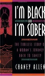 I'm Black and I'm sober by Chaney Allen