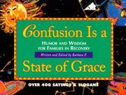 Cover of: Confusion is a state of grace by Barbara F.