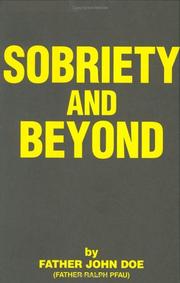 Cover of: Sobriety and Beyond | Father Ralph Pfau