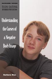 Cover of: Understanding the Causes of a Negative Body Image (Hazelden/Rosen Teen Eating Disorder Prevention Books)