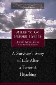 Cover of: Miles to Go Before I Sleep: A Survivor's Story of Life After a Terrorist Hijacking