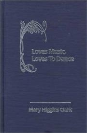 Cover of: Loves Music, Loves to Dance by Mary Higgins Clark