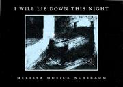 I will lie down this night by Melissa Musick Nussbaum