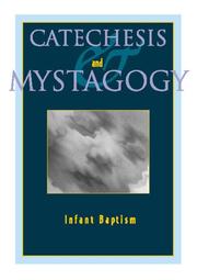 Cover of: Catechesis and Mystagogy: Infant Baptism